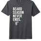 Beard Season Never Ends T Shirt- Preorder
